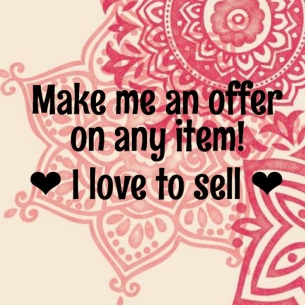 All offers welcome 💖